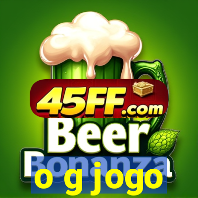 o g jogo
